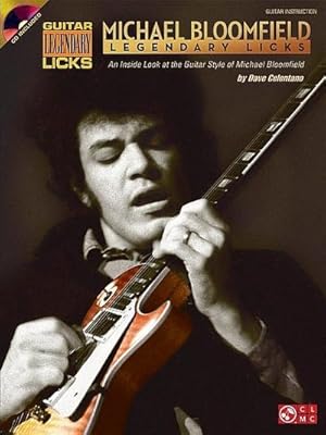 Imagen del vendedor de Michael Bloomfield - Legendary Licks: An Inside Look at the Guitar Style of Michael Bloomfield (Bk/Online Audio) [With Access Code] a la venta por AHA-BUCH GmbH