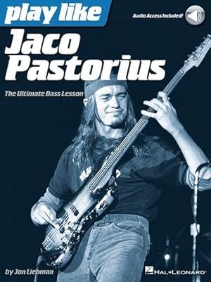 Bild des Verkufers fr Play Like Jaco Pastorius the Ultimate Bass Lesson Book/Online Audio zum Verkauf von AHA-BUCH GmbH