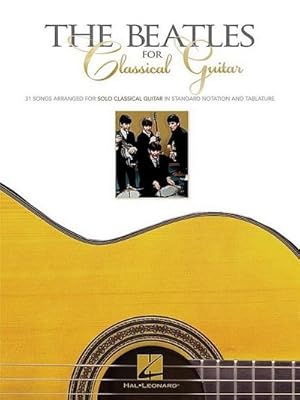 Imagen del vendedor de The Beatles for Classical Guitar a la venta por AHA-BUCH GmbH