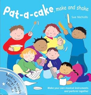 Immagine del venditore per Pat-A-Cake, Make and Shake: Make and Play Your Own Musical Instruments venduto da AHA-BUCH GmbH