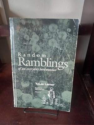 RANDOM RAMBLINGS OF AN EVERYDAY BIRDWATCHER Volume 2