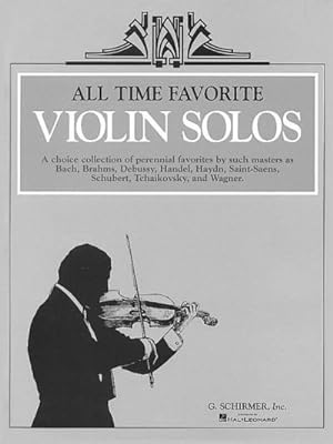 Imagen del vendedor de All Time Favorite Violin Solos: Violin and Piano a la venta por AHA-BUCH GmbH