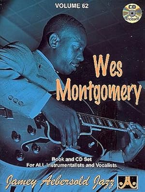 Seller image for Jamey Aebersold Jazz -- Wes Montgomery, Vol 62 : Book & CD for sale by AHA-BUCH GmbH