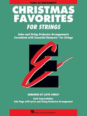 Imagen del vendedor de Essential Elements Christmas Favorites for Strings : Piano Accompaniment a la venta por AHA-BUCH GmbH