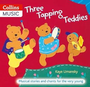 Seller image for Three Tapping Teddies: Musical Stories and Chants for the Very Young for sale by AHA-BUCH GmbH