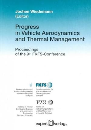Image du vendeur pour Progress in Vehicle Aerodynamics and Thermal Management : Proceedings of the 9th FKFS-Conference mis en vente par AHA-BUCH GmbH