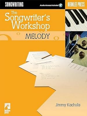 Imagen del vendedor de The Songwriter's Workshop: Melody Book/Online Audio a la venta por AHA-BUCH GmbH