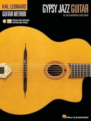 Bild des Verkufers fr Hal Leonard Gypsy Jazz Guitar Method by Jeff Magidson & Dave Rubin: Includes Video Instruction and Audio Play-Alongs! zum Verkauf von AHA-BUCH GmbH