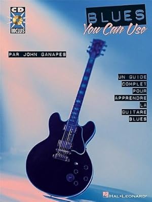 Bild des Verkufers fr Blues You Can Use: Un Guide Complet Pour Apprendre La Guitare Blues [With CD (Audio)] zum Verkauf von AHA-BUCH GmbH