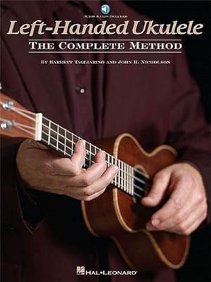 Bild des Verkufers fr Left-Handed Ukulele - The Complete Method Book/Online Audio zum Verkauf von AHA-BUCH GmbH