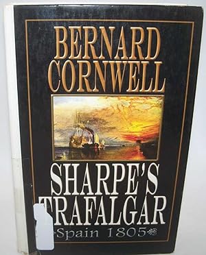 Seller image for Sharpe's Trafalgar: Richard Sharpe and the Battle of Trafalgar October 21, 1805 (Large Print Edition) for sale by Easy Chair Books