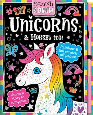 Seller image for Scratch and Draw Unicorns & Horses Too! for sale by GreatBookPrices