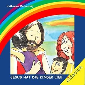 Bild des Verkufers fr Jesus hat die Kinder lieb. : Die Kindersegnung.Bilderbuch-Aktiv-Reihe.Band 9 zum Verkauf von Smartbuy