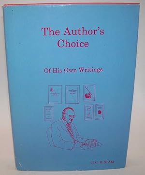 Image du vendeur pour The Author's Choice of His Own Writings mis en vente par Easy Chair Books