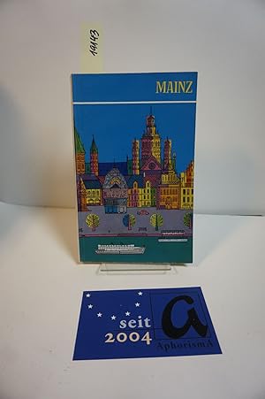 Imagen del vendedor de Mainz. Ein Fhrer durch die Stadt und ihre Geschichte. a la venta por AphorismA gGmbH