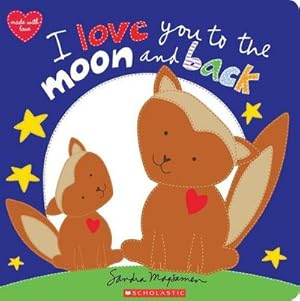 Seller image for I Love You to the Moon and Back for sale by Smartbuy