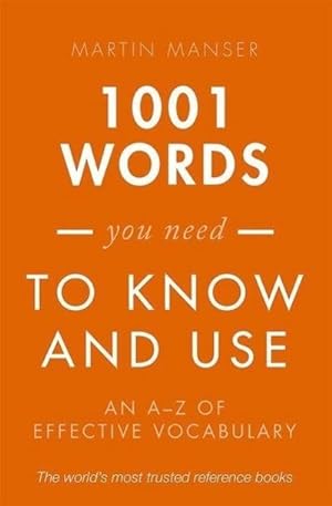 Bild des Verkufers fr 1001 Words You Need To Know and Use : An A-Z of Effective Vocabulary zum Verkauf von Smartbuy