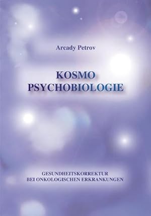 Bild des Verkufers fr Petrov, A: Kosmo-Psychobiologie zum Verkauf von Smartbuy