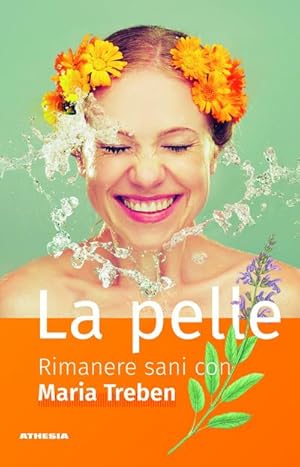 Seller image for La pelle : Rimanere sani con Maria Treben for sale by Smartbuy