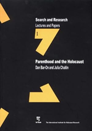 Bild des Verkufers fr Parenthood and the Holocaust : Lectures and Papers 1, Engl/hebr, Search and Research 1, Lectures and Papers zum Verkauf von Smartbuy