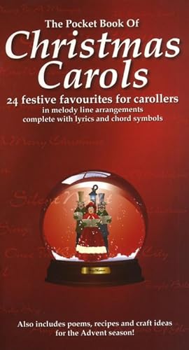 Imagen del vendedor de The Pocket Book Of Christmas Carols : 24 festive favourites for carollers in melody line arrangements complete with lyrics and chord symbols. Also includes poems, recipes and craft ideas for the Advent season! a la venta por Smartbuy