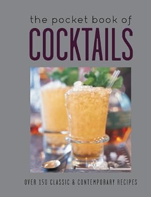 Bild des Verkufers fr The Pocket Book of Cocktails : Over 150 Classic & Contemporary Cocktails zum Verkauf von Smartbuy