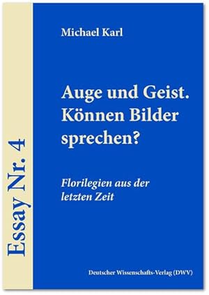 Seller image for Auge und Geist. Knnen Bilder sprechen? : Florilegien aus der letzten Zeit for sale by Smartbuy