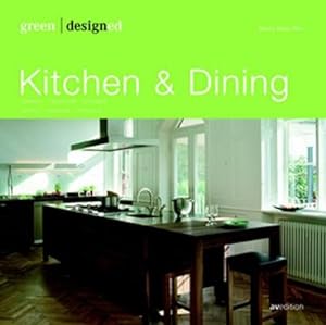Imagen del vendedor de Green designed: Kitchen & Dining : Kchen. Geschirr. Interieur a la venta por Smartbuy