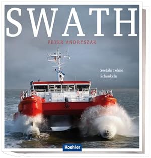 Bild des Verkufers fr SWATH : Seefahrt ohne Schaukeln zum Verkauf von Smartbuy
