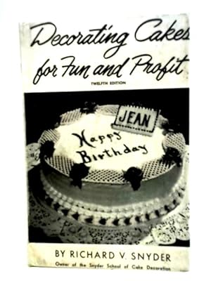 Bild des Verkufers fr Decorating Cakes For Fun and Profit zum Verkauf von World of Rare Books