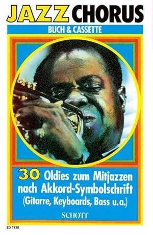 Bild des Verkufers fr Jazz Chorus, m. Cassette : 30 Oldies zum Mitjazzen nach Akkord-Symbolschrift (Gitarre, Keyboards, Bass u.a.) zum Verkauf von Smartbuy