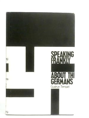 Seller image for Speaking Frankly About The Germans for sale by World of Rare Books