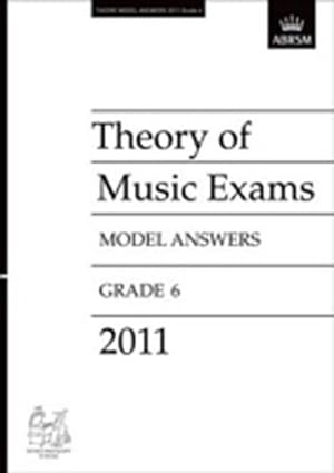 Bild des Verkufers fr Theory of Music Exams 2011 Model Answers, Grade 6 zum Verkauf von Smartbuy