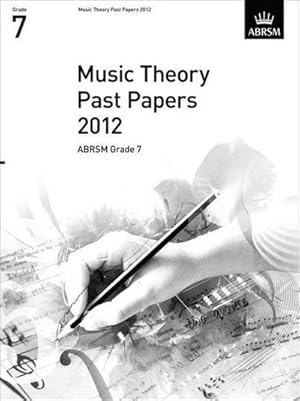 Bild des Verkufers fr ABRSM: Music Theory Past Papers 2012, ABRSM Grade 7 zum Verkauf von Smartbuy