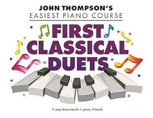 Image du vendeur pour John Thompson's First Classical Duets : John Thompson's Easiest Piano Course, Willis Music mis en vente par Smartbuy