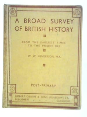 Seller image for A Broad Survey Of British History for sale by World of Rare Books