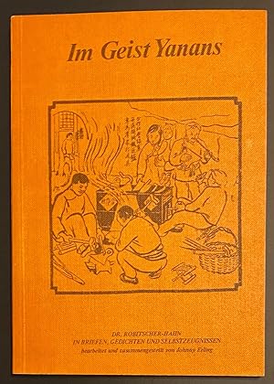 Im Geist Yanans: Dr. Robitscher-Hahn in Briefen, Gedichten und Selbstzeugnissen