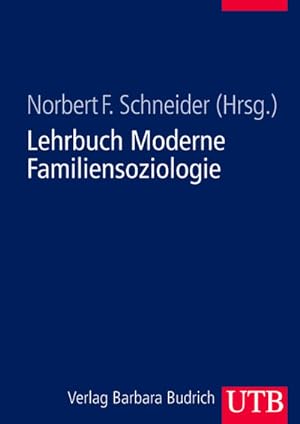 Bild des Verkufers fr Lehrbuch Moderne Familiensoziologie : Theorien, Methoden, empirische Befunde zum Verkauf von Smartbuy