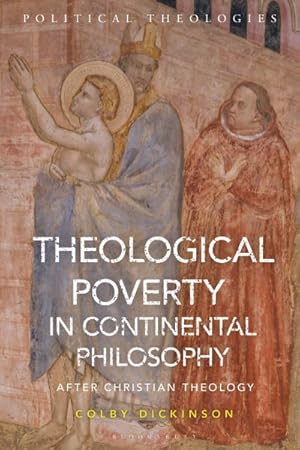 Immagine del venditore per Theological Poverty in Continental Philosophy : After Christian Theology venduto da GreatBookPrices