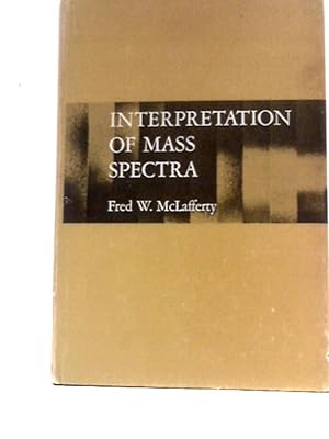 Immagine del venditore per Interpretation of Mass Spectra: an Introduction (the Organic Chemistry Monograph Series) venduto da World of Rare Books