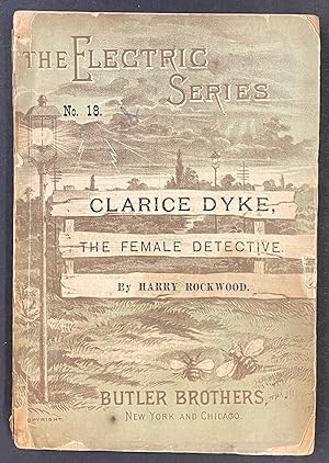 Imagen del vendedor de Clarice Dyke, the female detective a la venta por Bolerium Books Inc.