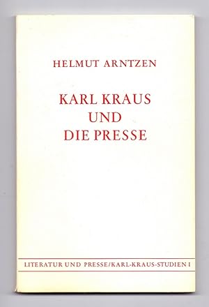 Bild des Verkufers fr Karl Kraus und die Presse. zum Verkauf von Kunze, Gernot, Versandantiquariat