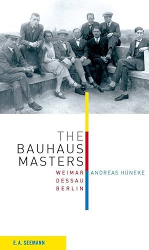Seller image for The Bauhaus Masters : Weimar. Dessau. Berlin for sale by Smartbuy