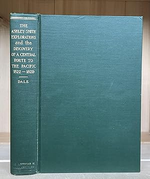 The Ashley-Smith Explorations and the Discovery of a Central Route to the Pacific 1822-1829