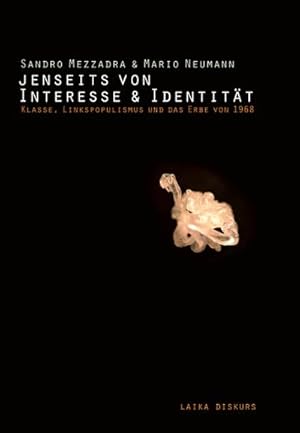 Seller image for Jenseits von Interesse und Identitt : Klasse, Linkspopulismus und das Erbe von 1968 for sale by Smartbuy