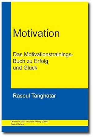 Bild des Verkufers fr Motivation. Das Motivationstrainings-Buch zu Erfolg und Glck. zum Verkauf von Smartbuy