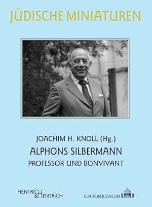 Bild des Verkufers fr Alphons Silbermann : Professor und Bonvivant zum Verkauf von Smartbuy