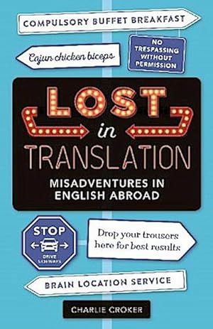 Bild des Verkufers fr Lost in Translation : Misadventures in English Abroad zum Verkauf von Smartbuy