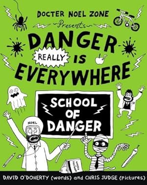 Imagen del vendedor de Danger Really is Everywhere: School of Danger (Danger is Everywhere 3) a la venta por Smartbuy