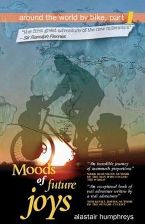 Bild des Verkufers fr Moods of Future Joys - Around the world by bike Part 1 zum Verkauf von Smartbuy